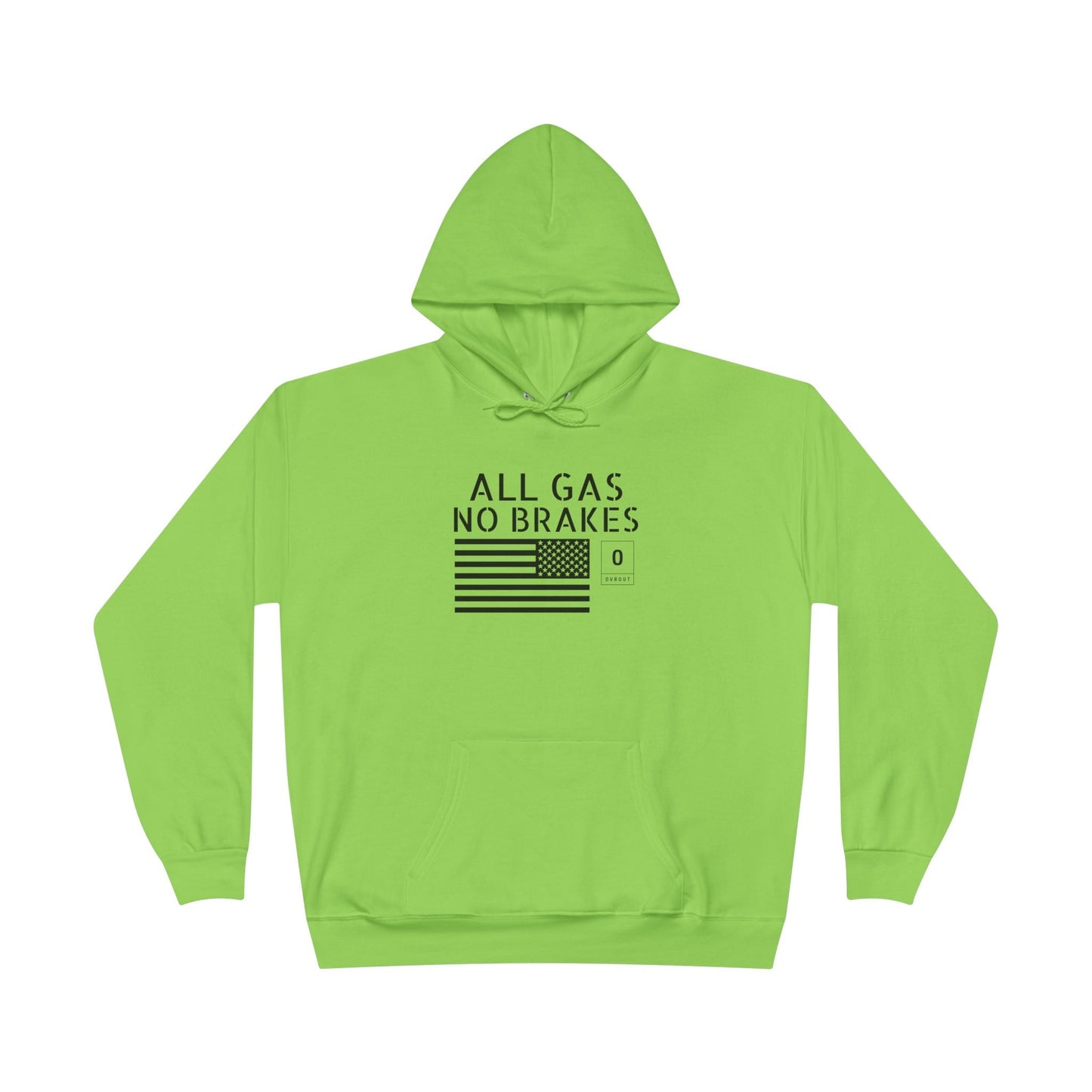 All Gas No Brakes Hoodie - OVR & OUT