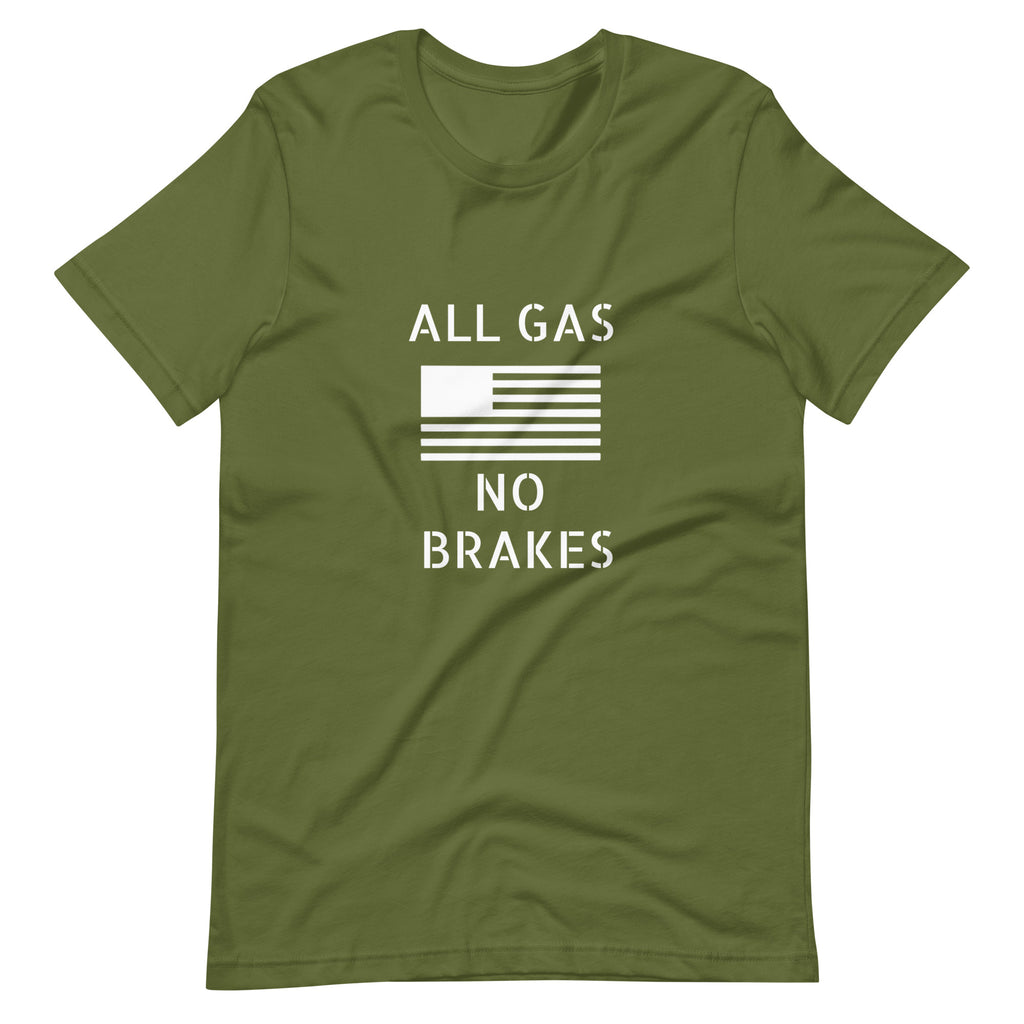 All Gas No Brakes Unisex t-shirt - OVR & OUT